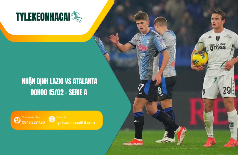 Đội hình dự kiến trước trận Lazio vs Atalanta